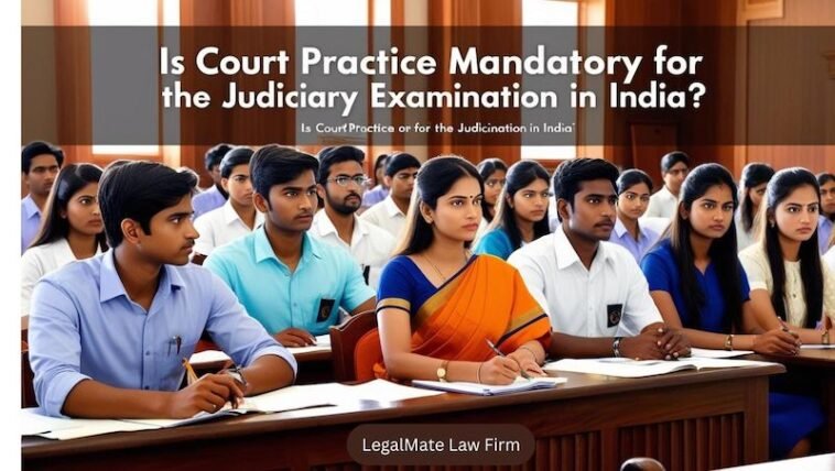 Is Court Practice Mandatory for Judicial Services Examination in India?